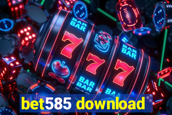 bet585 download